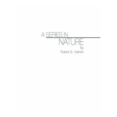 "A Series in Nature" - "" ("Warren Robert B.")(Paperback)