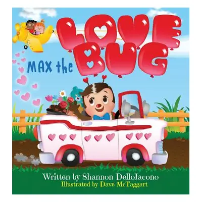 "Max the Love Bug" - "" ("Delloiacono Shannon")(Pevná vazba)