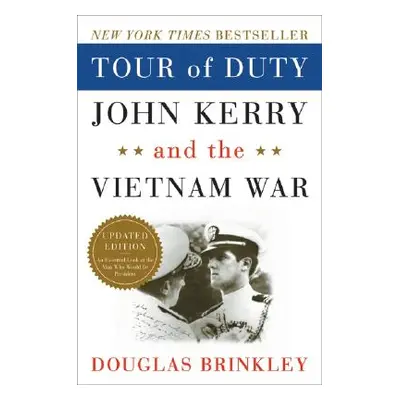 "Tour of Duty: John Kerry and the Vietnam War" - "" ("Brinkley Douglas")(Paperback)