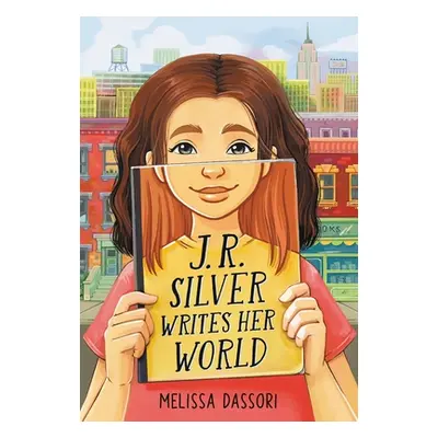 "J.R. Silver Writes Her World" - "" ("Dassori Melissa")(Pevná vazba)