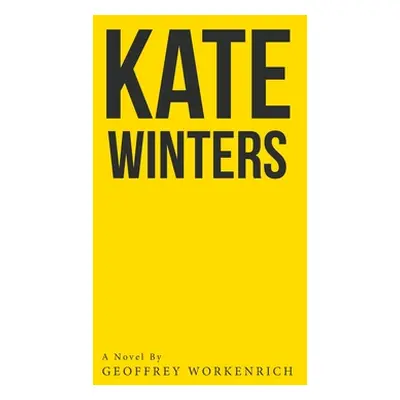 "Kate Winters" - "" ("Workenrich Geoffrey")(Pevná vazba)