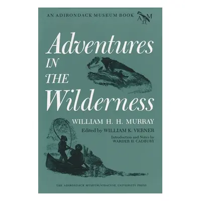 "Adventures in the Wilderness" - "" ("Murray William H. H.")(Paperback)