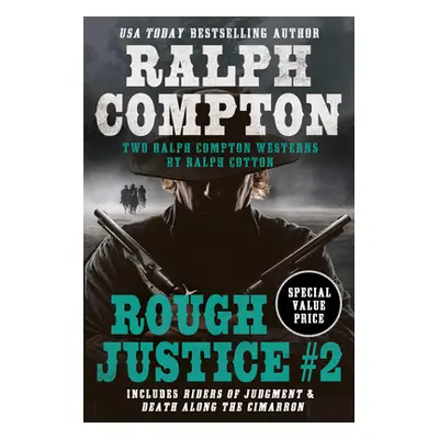 "Ralph Compton Double: Rough Justice #2" - "" ("Compton Ralph")(Paperback)