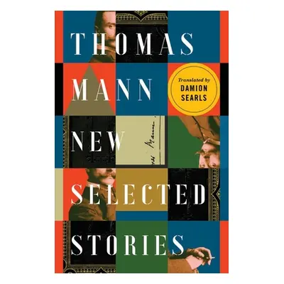 "Thomas Mann: New Selected Stories" - "" ("Searls Damion")(Pevná vazba)