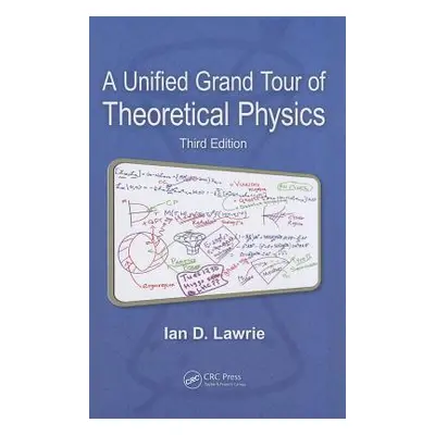 "A Unified Grand Tour of Theoretical Physics" - "" ("Lawrie Ian D.")(Paperback)