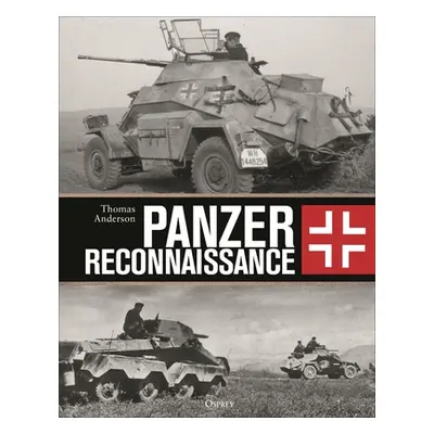 "Panzer Reconnaissance" - "" ("Anderson Thomas")(Pevná vazba)