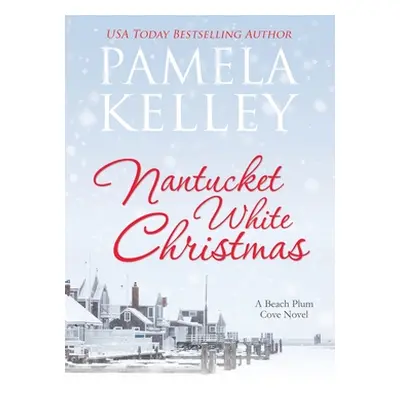 "Nantucket White Christmas" - "" ("Kelley Pamela M.")(Paperback)