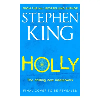 "Holly" - "The chilling new masterwork from the No. 1 Sunday Times bestseller" ("King Stephen")(