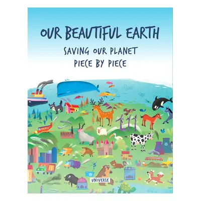 "Our Beautiful Earth: Saving Our Planet Piece by Piece" - "" ("Macri Giancarlo")(Pevná vazba)