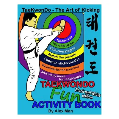 "Taekwondo fun activity book: Activity book for kids, fun puzzles, coloring pages, mazes and mor