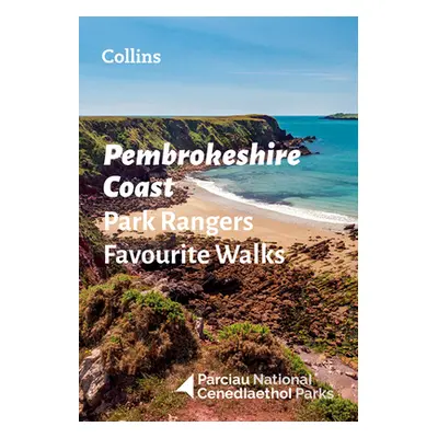 "Pembrokeshire Coast Park Rangers Favourite Walks" - "20 of the Best Routes Chosen and Written b