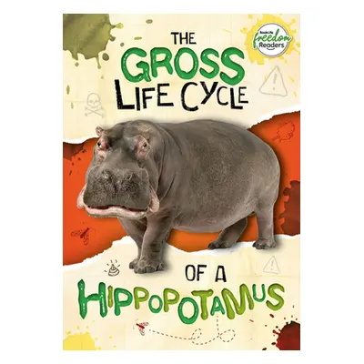 "Gross Life Cycle of a Hippopotamus" - "" ("Anthony William")(Paperback / softback)