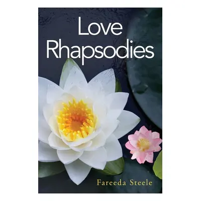 "Love Rhapsodies" - "" ("Steele Fareeda")(Paperback)