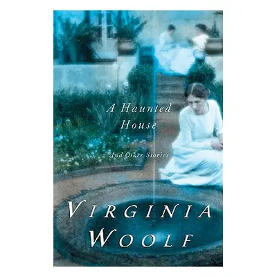 "Haunted House and Other Short Stories" - "" ("Woolf Virginia")(Paperback)