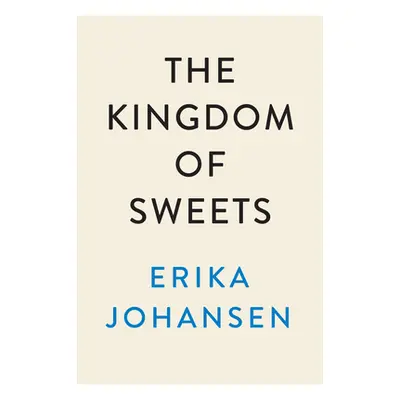 "The Kingdom of Sweets: A Novel of the Nutcracker" - "" ("Johansen Erika")(Pevná vazba)