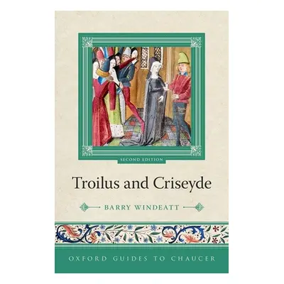 "Oxford Guides to Chaucer: Troilus and Criseyde" - "" ("Windeatt Barry")(Pevná vazba)