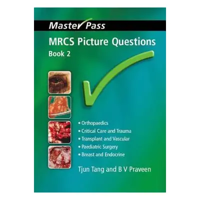 "Mrcs Picture Questions: A Practical Guide, V. 3" - "" ("Tang Tjun")(Paperback)