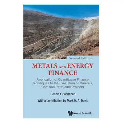 "Metals and Energy Finance: Application of Quantitative Finance Techniques to the Evaluation of 