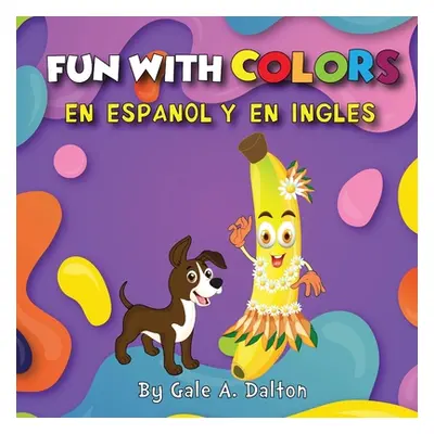 "Fun with Colors" - "" ("Dalton Gale A.")(Paperback)