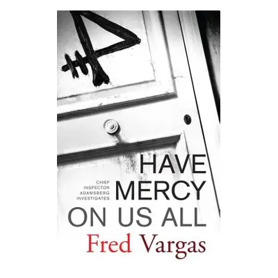 "Have Mercy on Us All" - "" ("Vargas Fred")(Paperback)