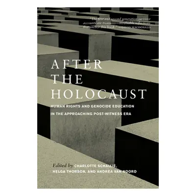 "After the Holocaust: Human Rights and Genocide Education in the Approaching Post-Witness Era" -