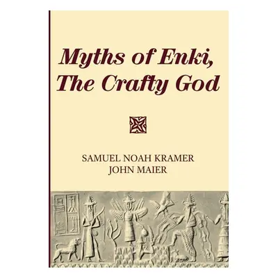 "Myths of Enki, The Crafty God" - "" ("Kramer Samuel Noah")(Paperback)