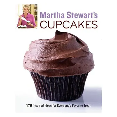 "Martha Stewart's Cupcakes: 175 Inspired Ideas for Everyone's Favorite Treat: A Baking Book" - "