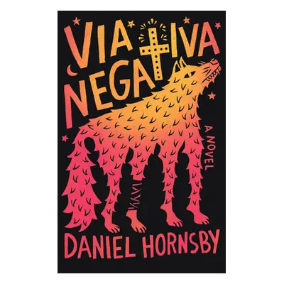 "Via Negativa" - "" ("Hornsby Daniel")(Paperback)