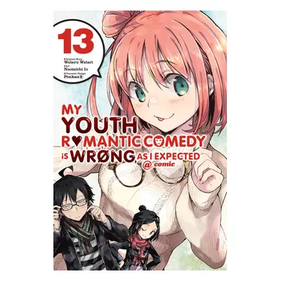 "My Youth Romantic Comedy Is Wrong, as I Expected @ Comic, Vol. 13 (Manga)" - "" ("Watari Wataru