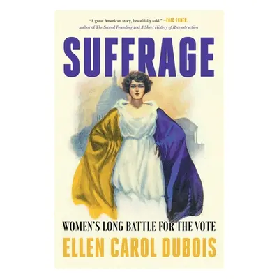 "Suffrage: Women's Long Battle for the Vote" - "" ("DuBois Ellen Carol")(Paperback)