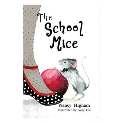 "The School Mice: Book 1 For both boys and girls ages 6-11 Grades: 1-5." - "" ("Higham Nancy")(P