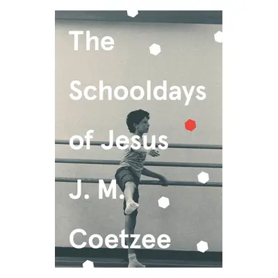 "Schooldays of Jesus" - "" ("Coetzee J. M.")(Paperback / softback)