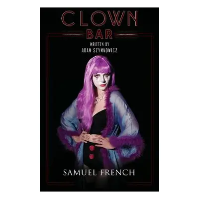 "Clown Bar" - "" ("Symkowicz Adam")(Paperback)