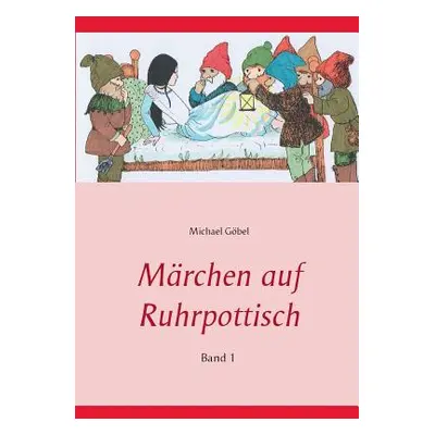 "Mrchen auf Ruhrpottisch: Band 1" - "" ("Gbel Michael")(Paperback)