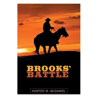 "Brooks' Battle" - "" ("McDaniel Hunter W.")(Paperback)