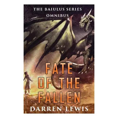 "Fate of the Fallen: The Baiulus Series Omnibus" - "" ("Lewis Darren")(Paperback)