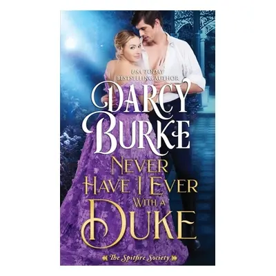 "Never Have I Ever With a Duke" - "" ("Burke Darcy")(Paperback)