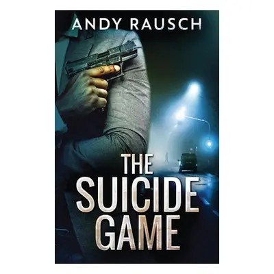 "The Suicide Game" - "" ("Rausch Andy")(Paperback)