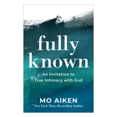 "Fully Known" - "" ("Aiken Mo")(Pevná vazba)