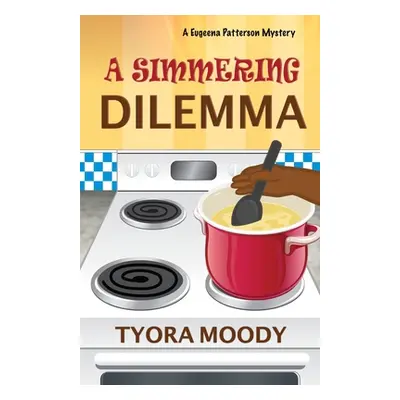 "A Simmering Dilemma" - "" ("Moody Tyora")(Paperback)