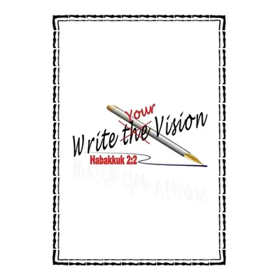 "Write Your Vision Hab 2: 2 Journal" - "" ("Taylor Frizella")(Paperback)