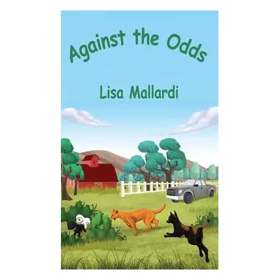 "Against the Odds" - "" ("Mallardi Lisa")(Pevná vazba)