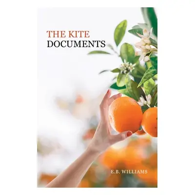 "The Kite Documents" - "" ("Williams E. B.")(Paperback)