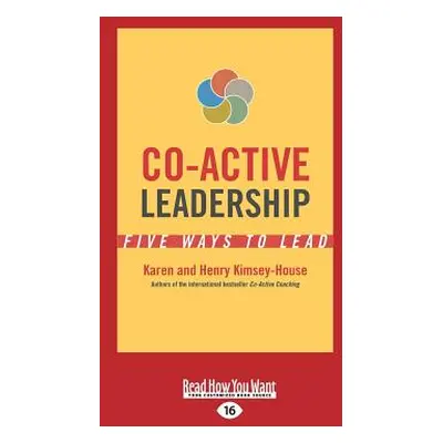 "Co-Active Leadership: Five Ways to Lead (Large Print 16pt)" - "" ("Kimsey-House Karen")(Paperba