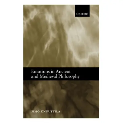 "Emotions in Ancient and Medieval Philosophy" - "" ("Knuuttila Simo")(Paperback)