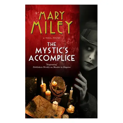 "The Mystic's Accomplice" - "" ("Miley Mary")(Paperback)