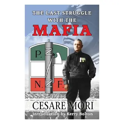 "The Last Struggle With The Mafia" - "" ("Mori Cesare")(Paperback)