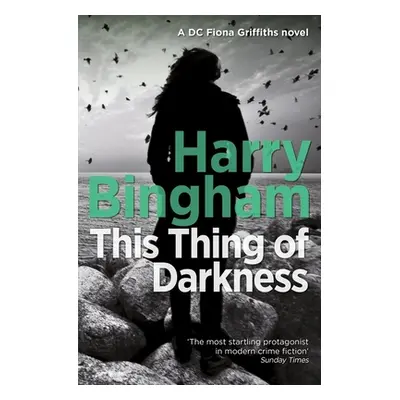 "This Thing of Darkness" - "Fiona Griffiths Crime Thriller Series Book 4" ("Bingham Harry")(Pape