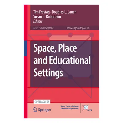 "Space, Place and Educational Settings" - "" ("Freytag Tim")(Pevná vazba)