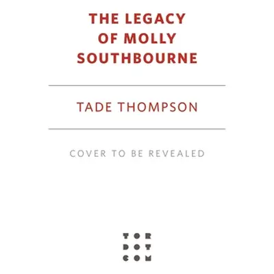 "The Legacy of Molly Southbourne" - "" ("Thompson Tade")(Paperback)